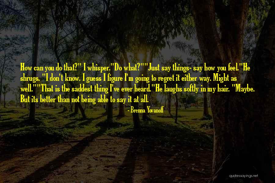 Twinspires Quotes By Brenna Yovanoff Twinspires Quotes By Brenna Yovanoff