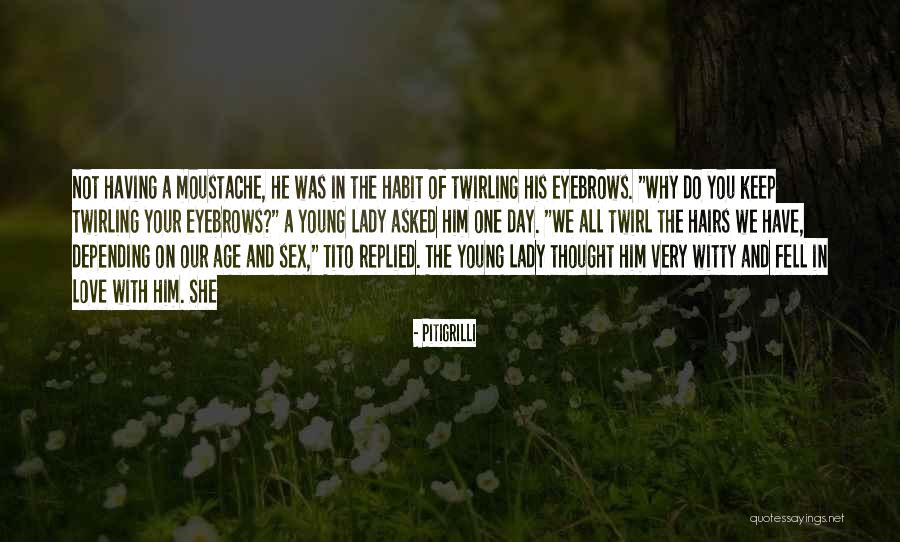 Twirl Love Quotes By Pitigrilli Twirl Love Quotes By Pitigrilli