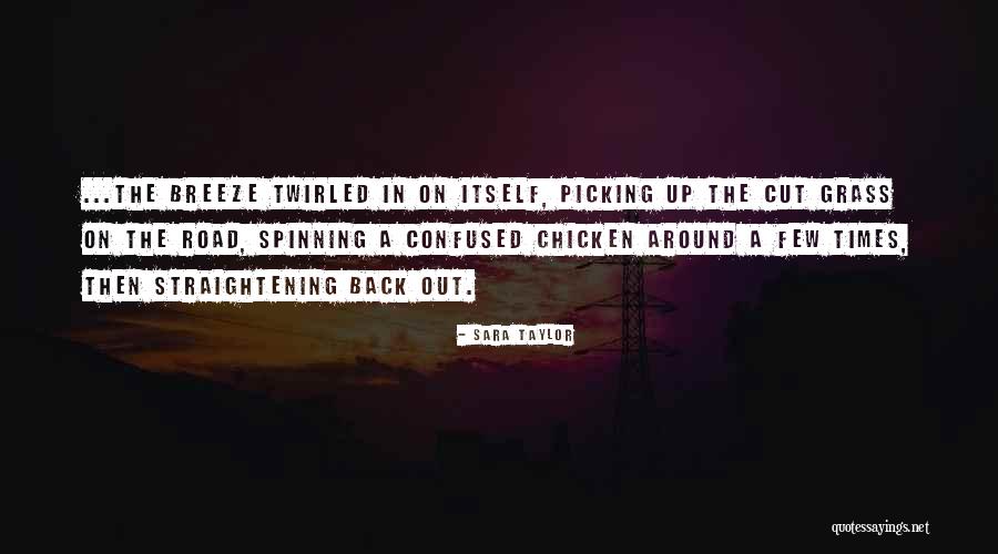 Twirled Around Quotes By Sara Taylor Twirled Around Quotes By Sara Taylor