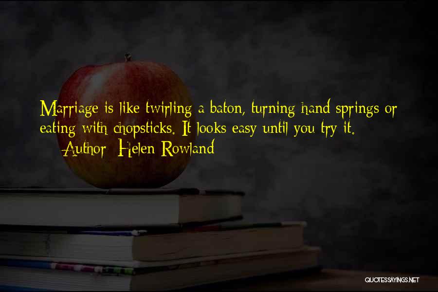 Twirling Baton Quotes By Helen Rowland