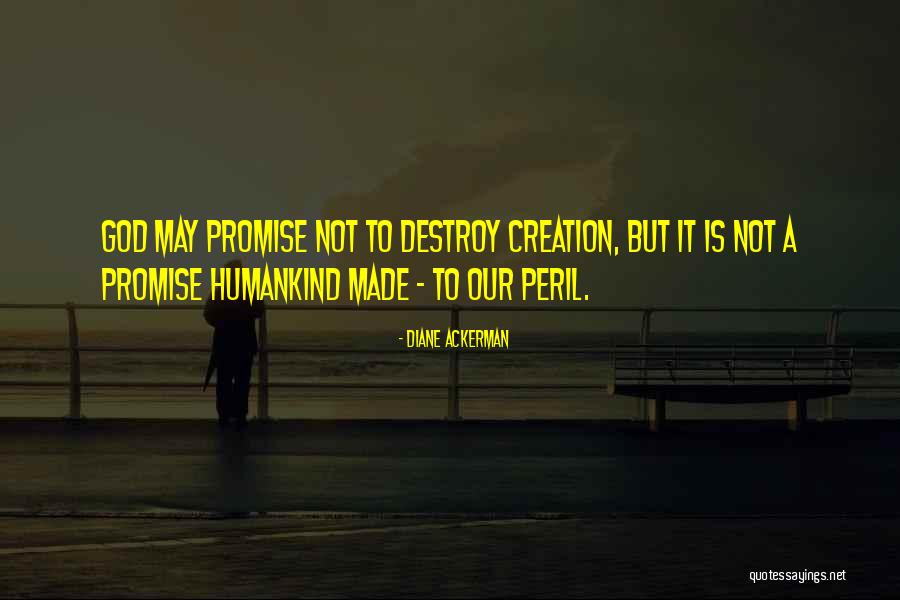 Twisselman Hunting Quotes By Diane Ackerman Twisselman Hunting Quotes By Diane Ackerman