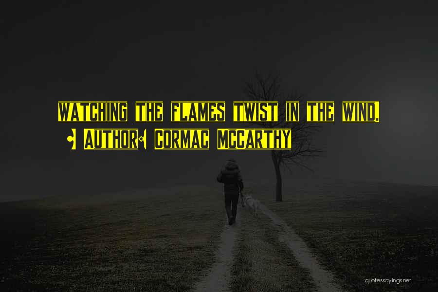 Twist Quotes By Cormac McCarthy