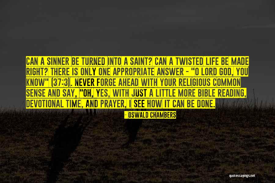 Twisted Bible Quotes By Oswald Chambers