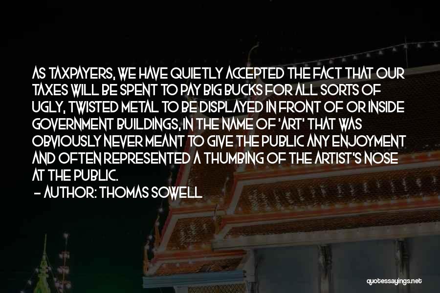 Twisted Metal Quotes By Thomas Sowell