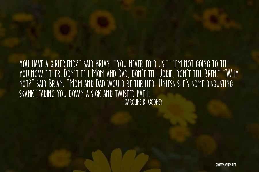Twisted Quotes By Caroline B. Cooney Twisted Quotes By Caroline B. Cooney