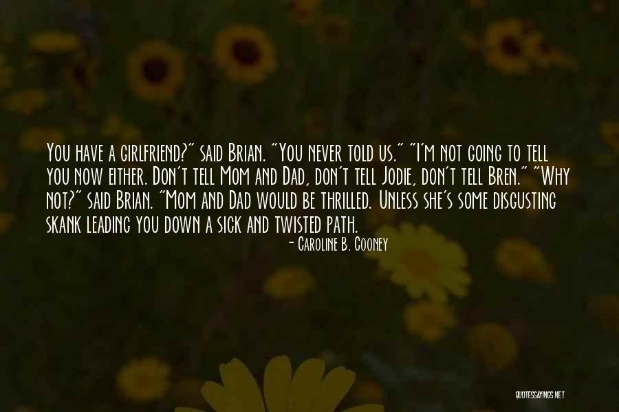 Twisted Quotes By Caroline B. Cooney