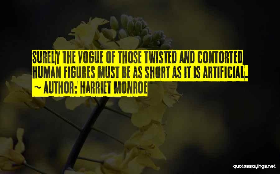 Twisted Quotes By Harriet Monroe