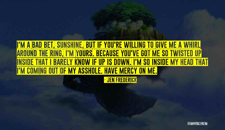 Twisted Quotes By Jen Frederick Twisted Quotes By Jen Frederick
