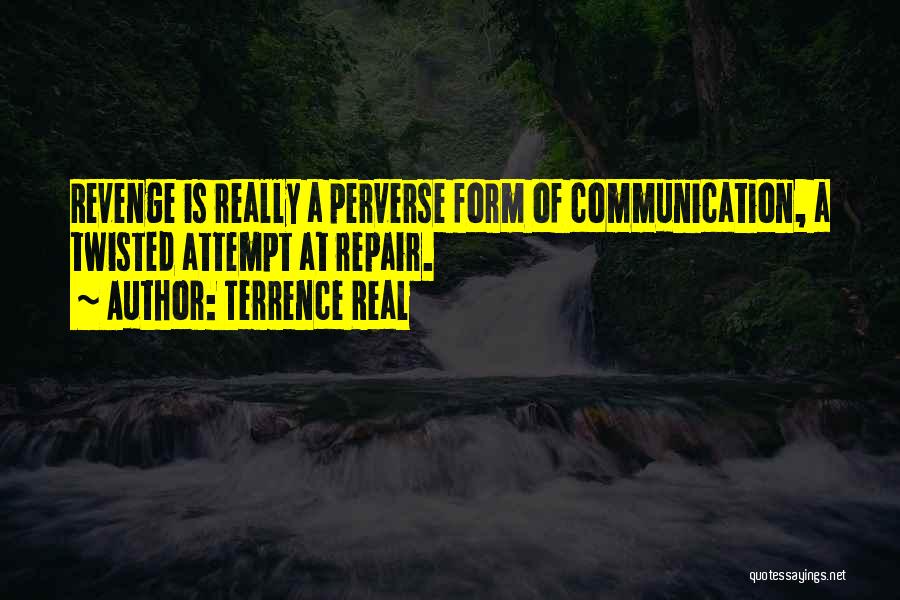 Twisted Quotes By Terrence Real