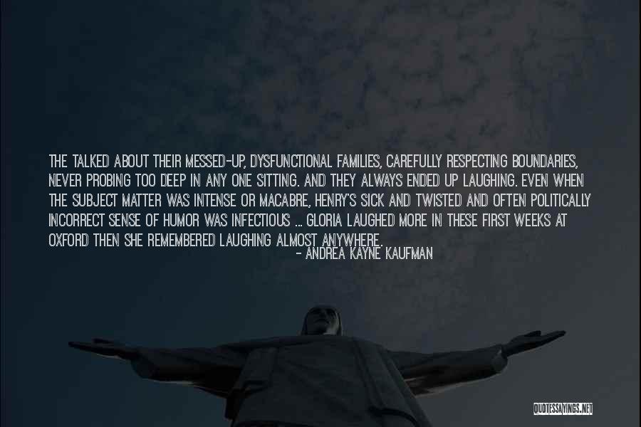 Twisted Sense Of Humor Quotes By Andrea Kayne Kaufman Twisted Sense Of Humor Quotes By Andrea Kayne Kaufman