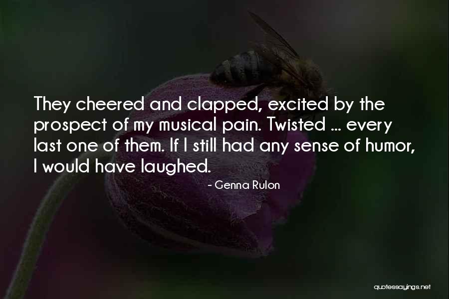 Twisted Sense Of Humor Quotes By Genna Rulon Twisted Sense Of Humor Quotes By Genna Rulon