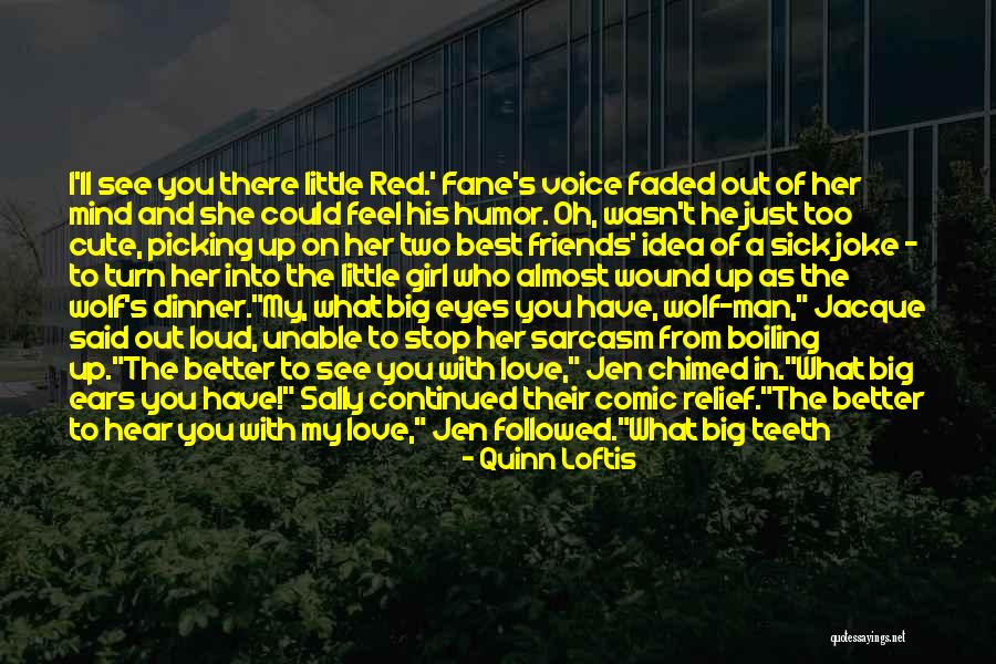 Twisted Sense Of Humor Quotes By Quinn Loftis Twisted Sense Of Humor Quotes By Quinn Loftis