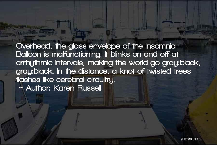 Twisted Trees Quotes By Karen Russell