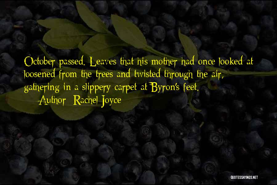 Twisted Trees Quotes By Rachel Joyce