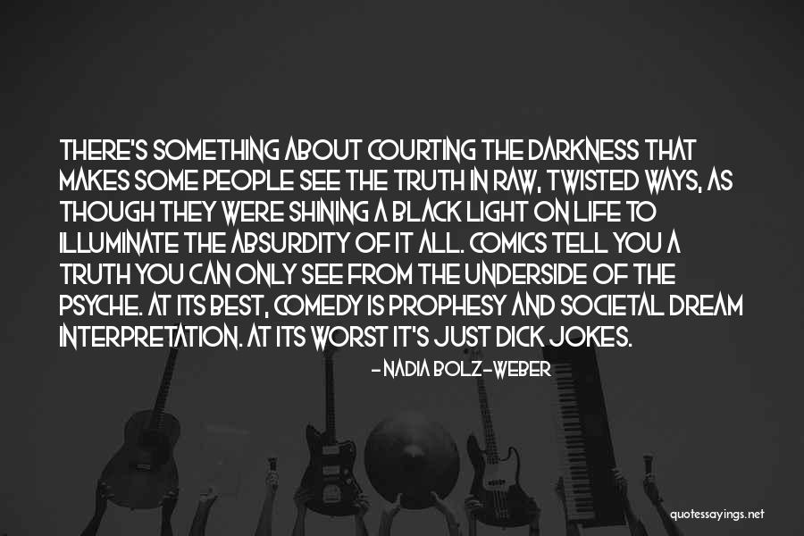 Twisted Truth Quotes By Nadia Bolz-Weber Twisted Truth Quotes By Nadia Bolz-Weber
