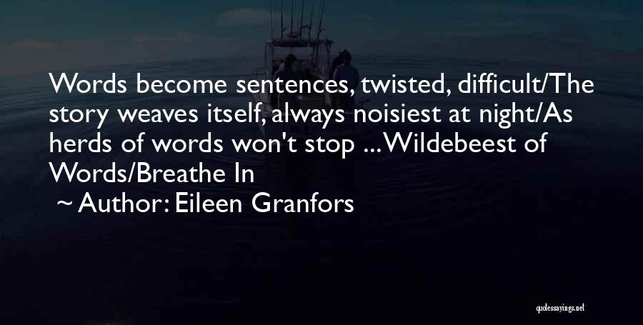 Twisted Words Quotes By Eileen Granfors