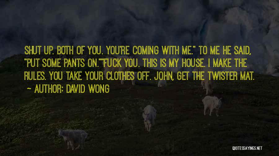 Twister Quotes By David Wong