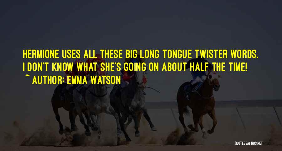 Twister Quotes By Emma Watson