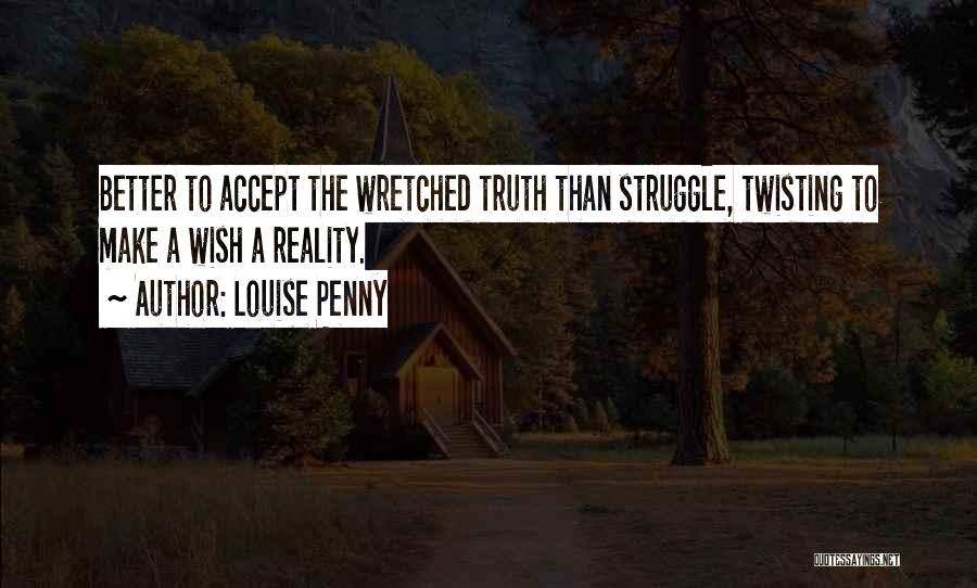 Twisting The Truth Quotes By Louise Penny