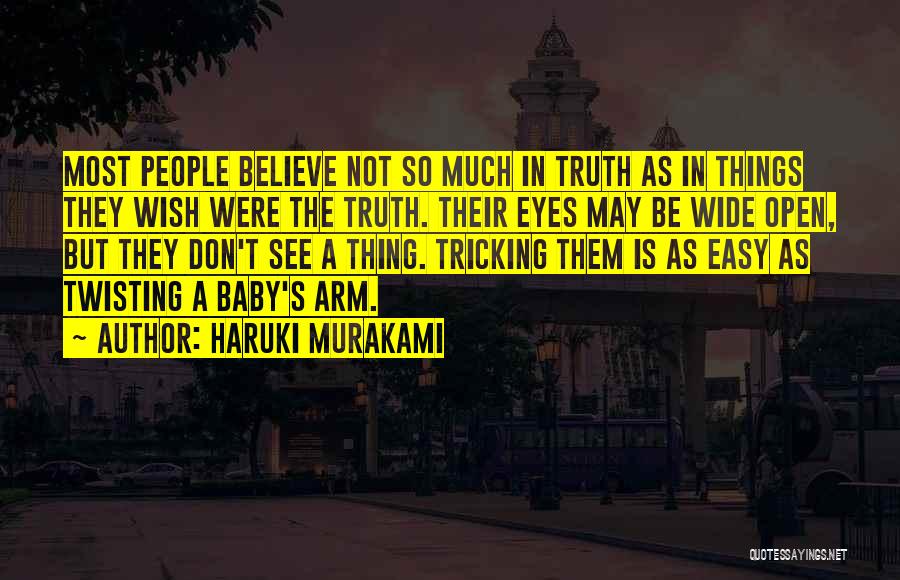 Twisting Truth Quotes By Haruki Murakami
