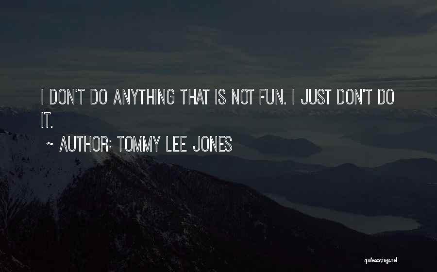 Twisting Truth Quotes By Tommy Lee Jones