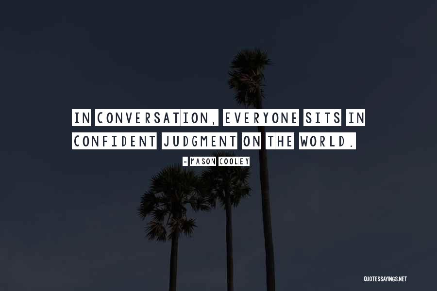 Twistors Quotes By Mason Cooley Twistors Quotes By Mason Cooley