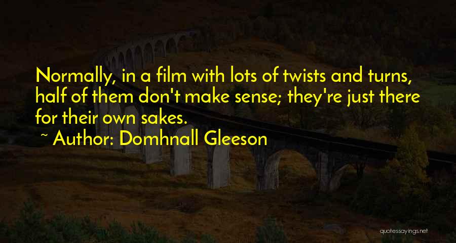 Twists And Turns Quotes By Domhnall Gleeson