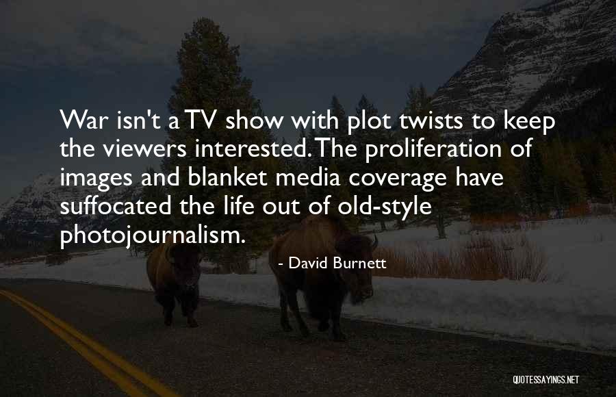 Twists On Old Quotes By David Burnett Twists On Old Quotes By David Burnett