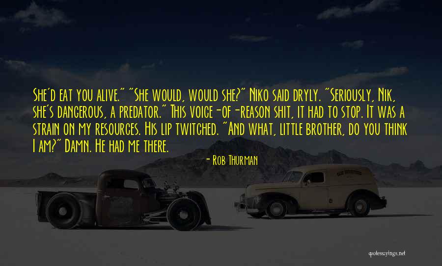Twitched Quotes By Rob Thurman Twitched Quotes By Rob Thurman
