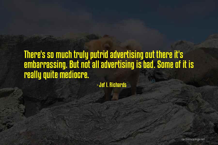 Twitchells Quotes By Jef I. Richards Twitchells Quotes By Jef I. Richards