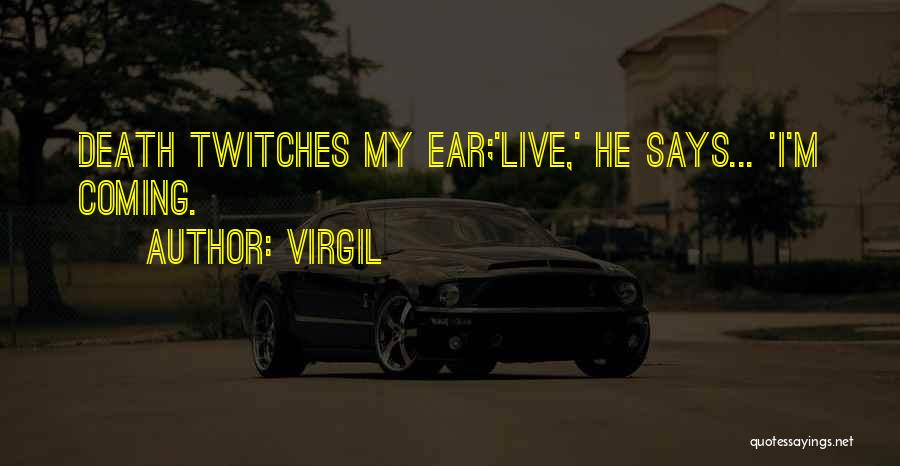 Twitches Too Quotes By Virgil