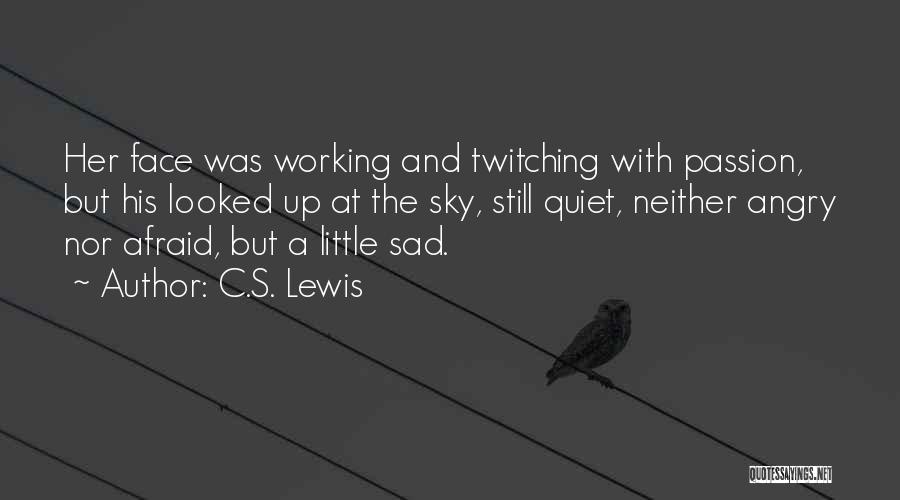 Twitching Quotes By C.S. Lewis