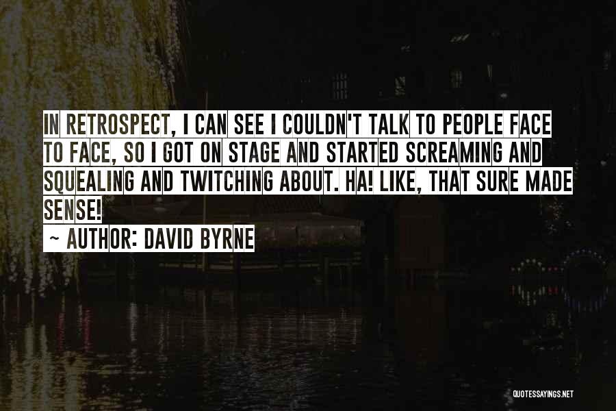 Twitching Quotes By David Byrne