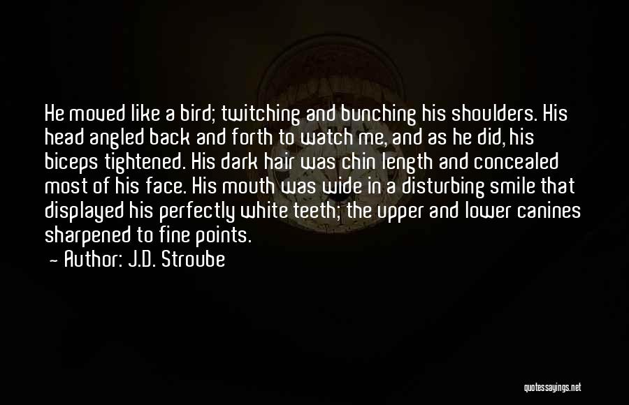 Twitching Quotes By J.D. Stroube