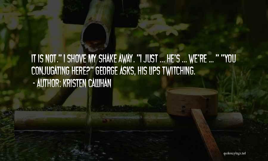 Twitching Quotes By Kristen Callihan