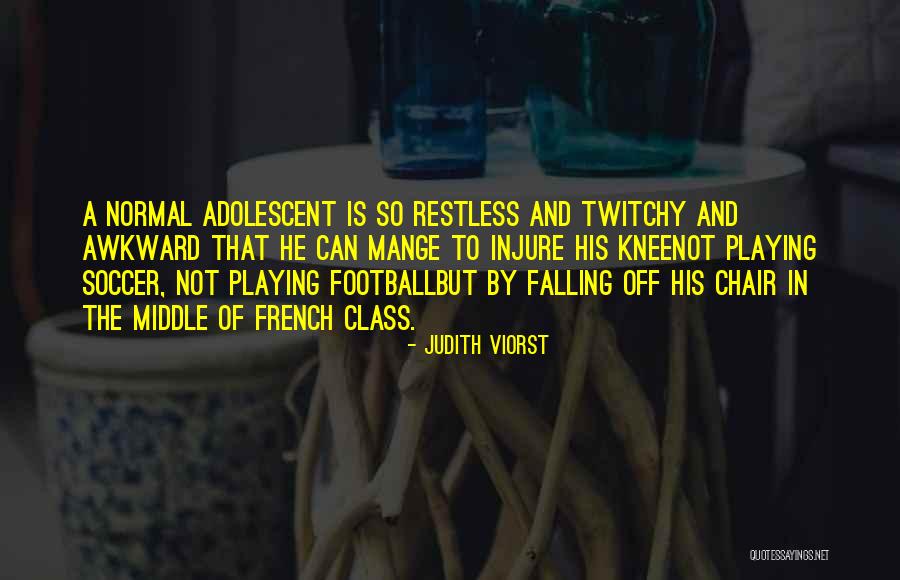 Twitchy Quotes By Judith Viorst Twitchy Quotes By Judith Viorst