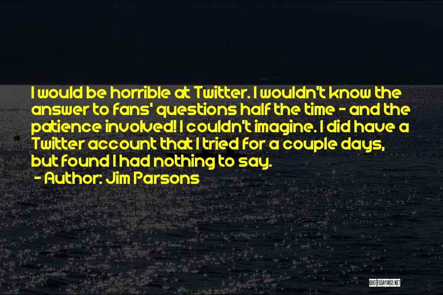 Twitter Account For Quotes By Jim Parsons