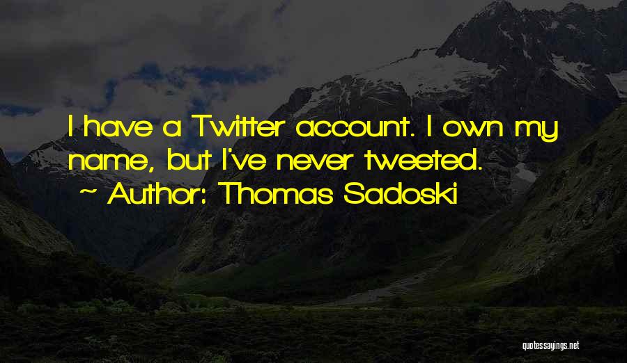 Twitter Account For Quotes By Thomas Sadoski