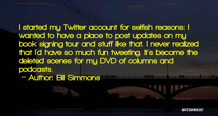 Twitter Account Quotes By Bill Simmons