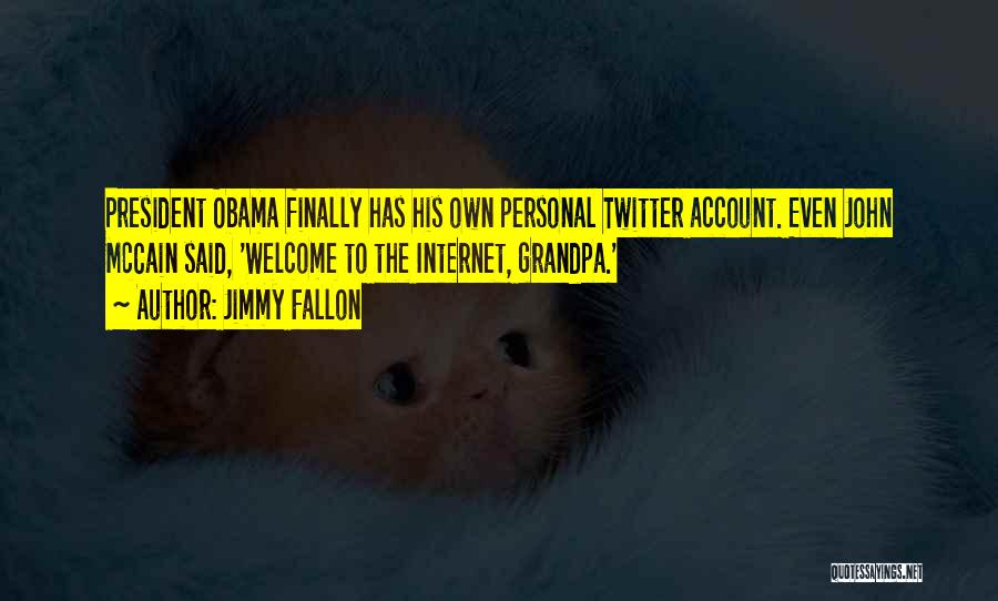 Twitter Account Quotes By Jimmy Fallon