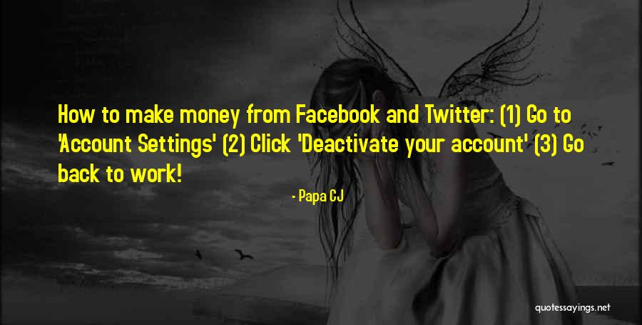 Twitter And Facebook Quotes By Papa CJ Twitter And Facebook Quotes By Papa CJ