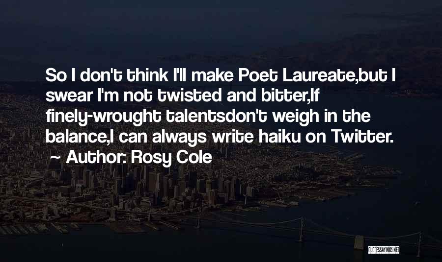 Twitter Bitter Quotes By Rosy Cole