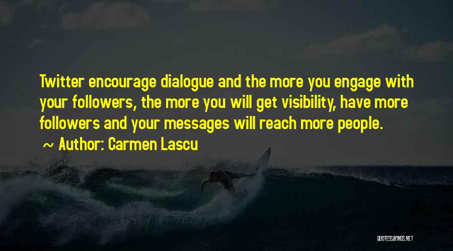 Twitter Followers Quotes By Carmen Lascu