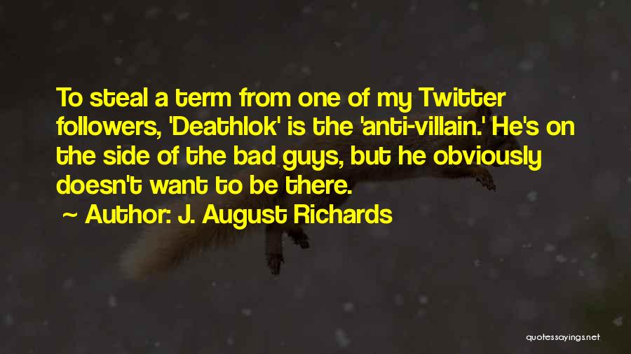 Twitter Followers Quotes By J. August Richards