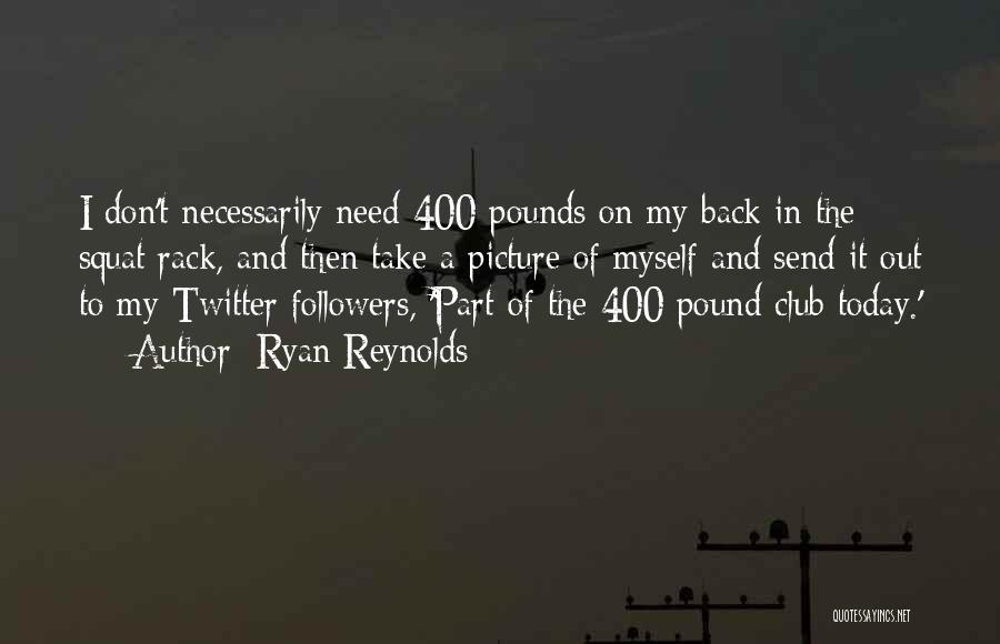 Twitter Followers Quotes By Ryan Reynolds Twitter Followers Quotes By Ryan Reynolds