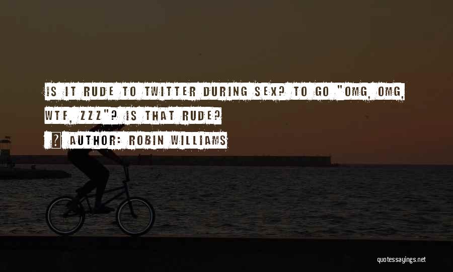 Twitter Funny Quotes By Robin Williams