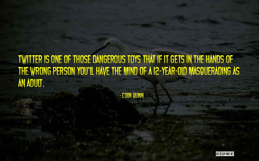 Twitter Mind Quotes By Colin Quinn Twitter Mind Quotes By Colin Quinn