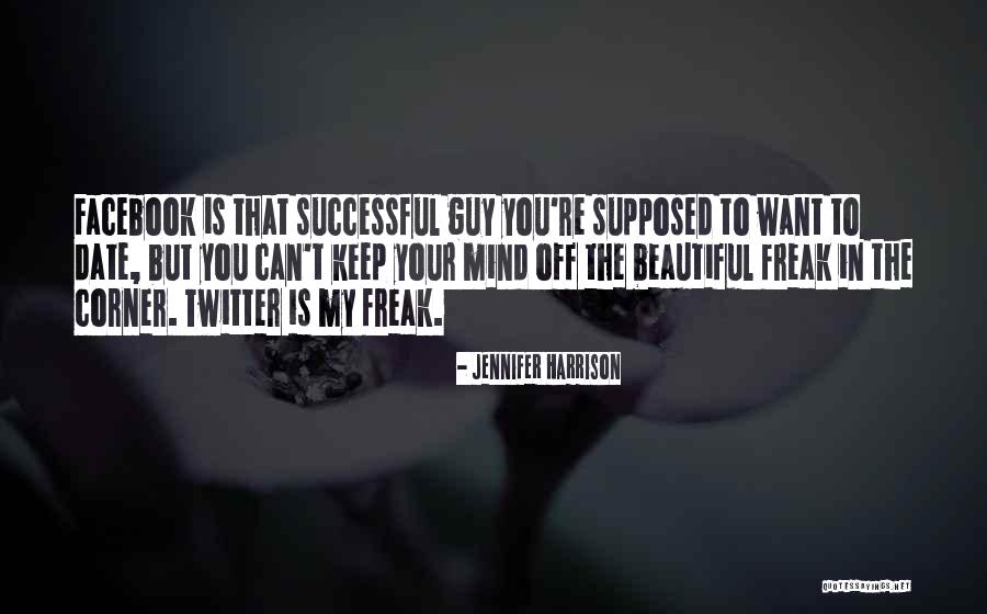 Twitter Mind Quotes By Jennifer Harrison Twitter Mind Quotes By Jennifer Harrison