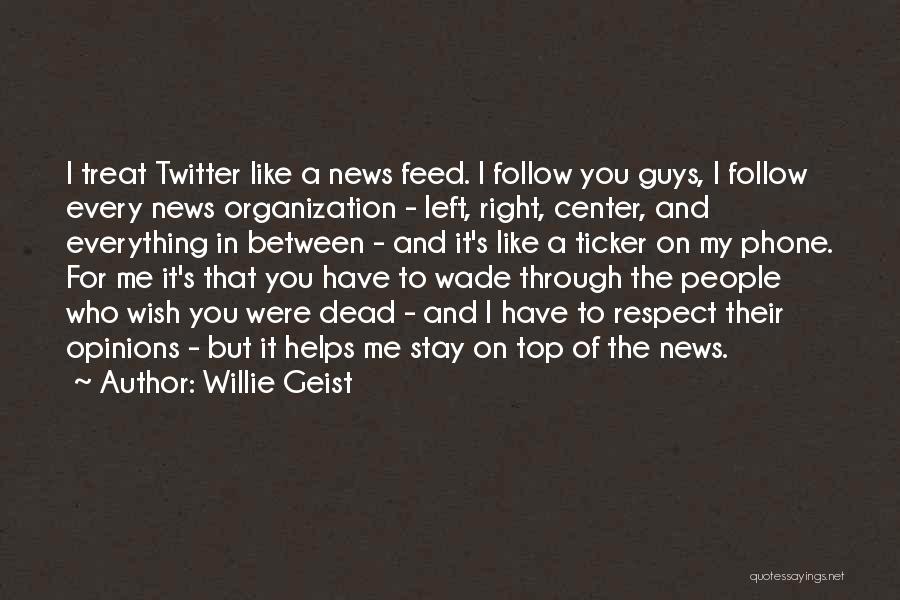 Twitter Top Quotes By Willie Geist