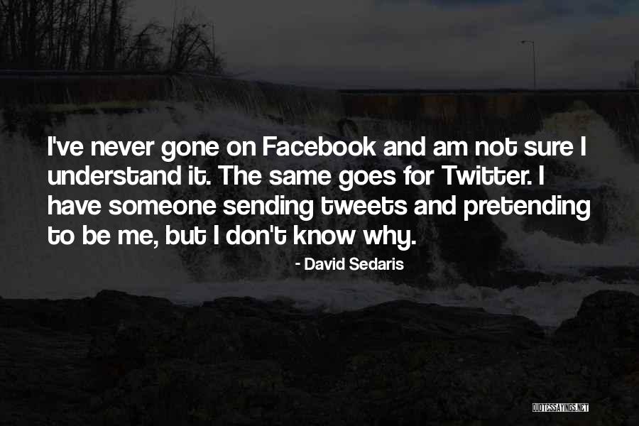 Twitter Tweets Quotes By David Sedaris